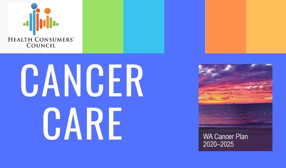 Cancer Care - Health Consumers' Council (WA)