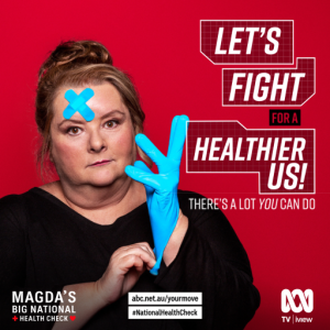 A picture of Magda Szubanski with a blue rubber glove on one hand and a blue bandage on her forehead. The wording says Let's Fight For a Healthier Us